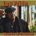 Lou Pride - Words of Caution